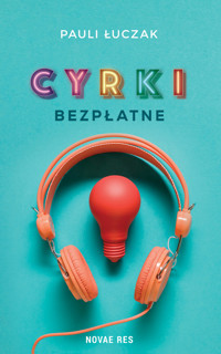 Cyrki bezpłatne - Pauli Łuczak - ebook