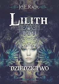 Lilith Tom 1 Dziedzictwo - Jo.E.RACH - książka
