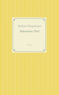 Bahnwärter Thiel - Gerhart Hauptmann - ebook
