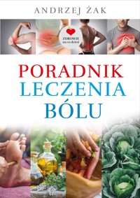 Poradnik leczenia bólu - Andrzej Żak - książka