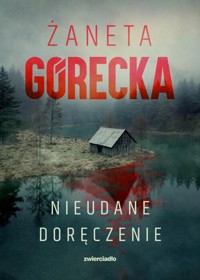 Nieudane doręczenie - Górecka Żaneta - ebook + audiobook + książka