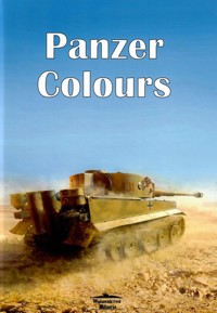 Panzer Colours. Malowanie i oznakowanie czołgów niemieckich 1939 - 1945 - zbiorowa praca - książka