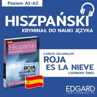 Roja es la nieve / Czerwony śnieg. Hiszpański kryminał językowy - Carlos Solanillos, Joanna Ostrowska - audiobook