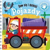 Baw się i dotknij Pojazdy Książeczka sensoryczna - Wasilewicz Grażyna - książka
