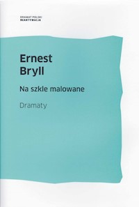 Na szkle malowane - Ernest Bryll - książka