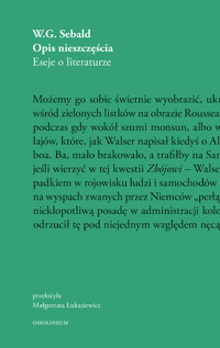 Opis nieszczęścia. Eseje o literaturze - W.G. Sebald - książka