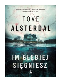 Im głębiej sięgniesz - Tove Alsterdal - ebook + książka