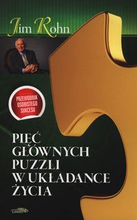 Pięć głównych puzzli w układance życia - Rohn Jim - książka