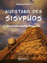 Aufstand des Sisyphos - Wolfgang Schreyer - ebook