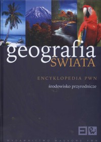 Geografia świata Środowisko przyrodnicze -  - książka