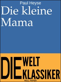 Die kleine Mama - Paul Heyse - ebook