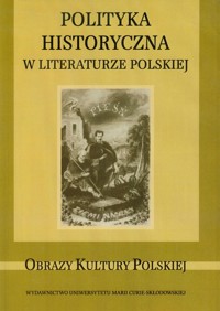 Polityka historyczna w literaturze polskiej -  - książka