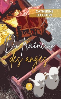 Du traîneau des anges - Catherine Lecoutre - ebook