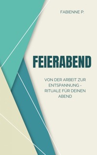 Feierabend - Fabienne P. - ebook