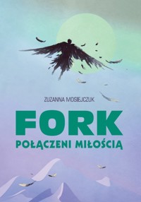 FORK. Połączeni miłością - Zuzanna Mosiejczuk - książka