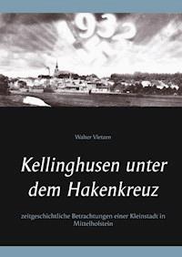 Kellinghusen unter dem Hakenkreuz - Walter Vietzen - ebook