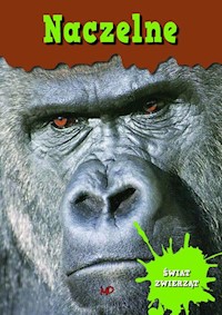 Świat zwierząt Naczelne -  - książka