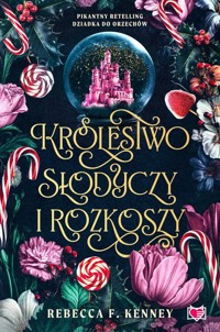 Królestwo słodyczy i rozkoszy Wicked Darlings Tom 1 - Kenney Rebecca F. - książka