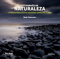 Fotografía de naturaleza - Iñaki Relanzón - ebook