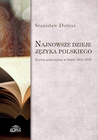 Najnowsze dzieje języka polskiego - Dubisz Stanisław - książka