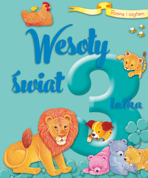 Rosnę i czytam Wesoły świat 3-latka - zbiorowa praca - książka