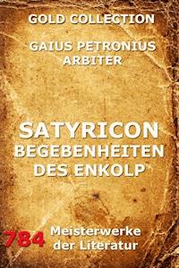 Satyricon - Begebenheiten des Enkolp - Gaius Petronius Arbiter - ebook