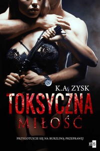 Toksyczna miłość - Zysk K.A. - ebook + książka