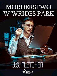 Morderstwo w Wrides Park - J.S. Fletcher - ebook