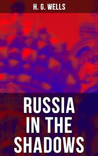 RUSSIA IN THE SHADOWS - H G Wells - ebook