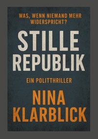 Stille Republik - Nina Klarblick - ebook