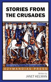 Stories from the Crusades - Janet Kelman - ebook