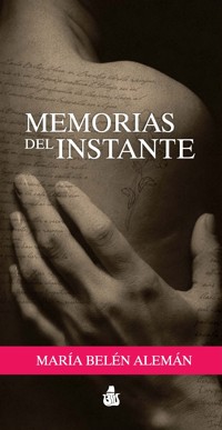 Memorias del instante - María Belén Alemán - ebook