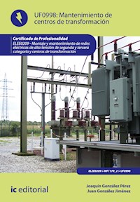Mantenimiento de centros de transformación. ELEE0209 - Juan González Jiménez - ebook