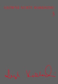 Główne nurty marksizmu Tom 3 - Leszek Kołakowski - książka