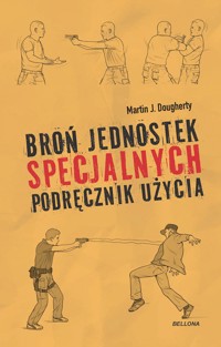 Broń jednostek specjalnych. Podręcznik użycia - Martin Dougherty - książka