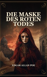 Die Maske des roten Todes - Edgar Allan Poe - ebook
