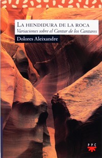 La hendidura de la roca - Dolores Aleixandre Parra - ebook