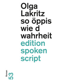 so öppis wie d wahrheit - Olga Lakritz - ebook