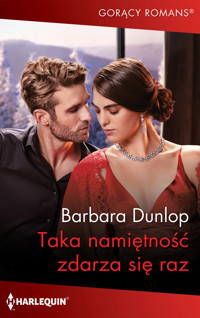 Taka namiętność zdarza się raz - Barbara Dunlop - ebook