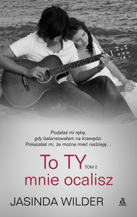 To ty mnie ocalisz Tom 2 - Jasinda Wilder - książka
