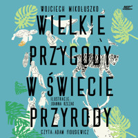 Wielkie przygody w świecie przyrody - Wojciech Mikołuszko - audiobook + książka