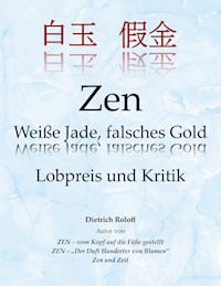 Zen Weiße Jade, falsches Gold - Dietrich Roloff - ebook