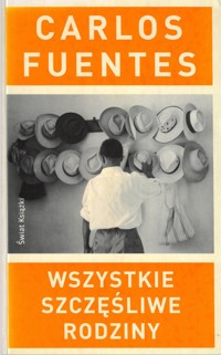 Wszystkie szczęśliwe rodziny - Carlos Fuentes - ebook