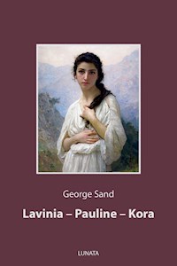 Lavinia, Pauline, Kora - George Sand - ebook