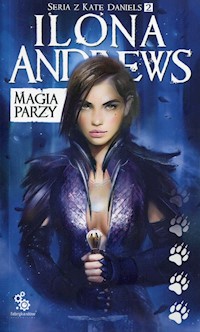 Magia parzy Kate Daniels Tom 2 - Ilona Andrews - książka