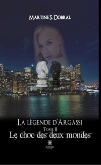 La légende d’Argassi - Martine S. Dobral - ebook