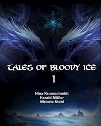 Tales of Bloody Ice - Band 1 - Nina Krumschmidt - ebook