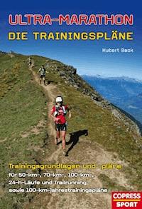 Ultra-Marathon: Die Trainingspläne - Hubert Beck - ebook