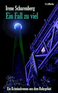 Ein Fall zu viel - Irene Scharenberg - ebook