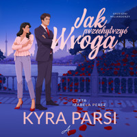 Jak przechytrzyć wroga - Kyra Parsi - ebook + audiobook + książka